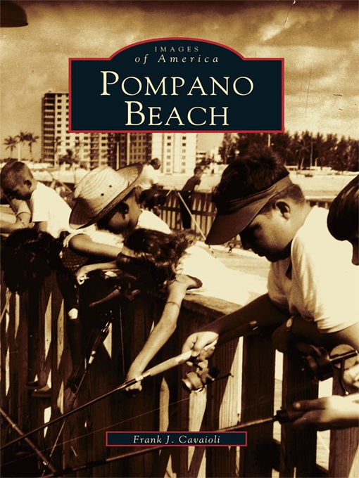 Title details for Pompano Beach by Frank J. Cavaioli - Available